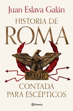 HISTORIA DE ROMA CONTADA PARA ESCPTICOS