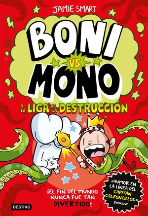 BONI VS. MONO Y LA LIGA DE LA DESTRUCCIN