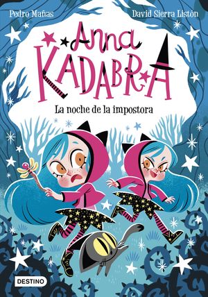 LA NOCHE DE LA IMPOSTORA (ANNA KADABRA 15)