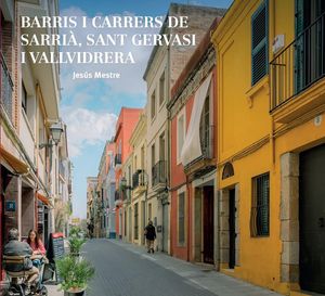 BARRIS I CARRERS DE SARRI, SANT GERVASI I VALLVIDRERA