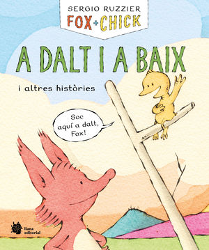 A DALT I A BAIX I ALTRES HISTRIES (FOX + CHICK)