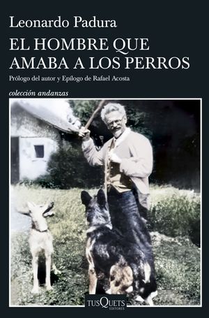 EL HOMBRE QUE AMABA A LOS PERROS