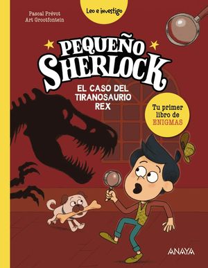 PEQUEO SHERLOCK: EL CASO DEL TIRANOSAURIO REX