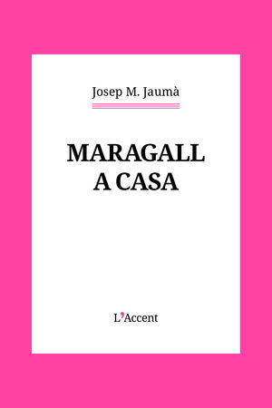 MARAGALL A CASA