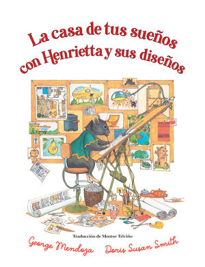 LA CASA DE TUS SUEOS CON HENRIETTA Y SUS DISEOS