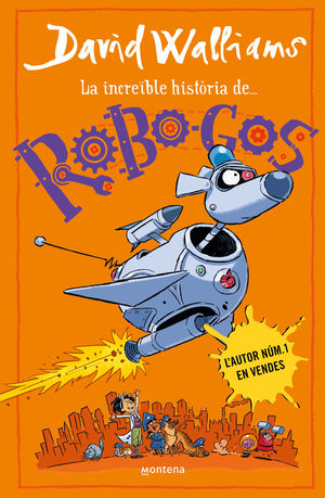 LA INCREBLE HISTRIA DE... ROBO-GOS