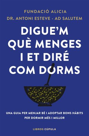 DIGUE'M QU MENGES I ET DIR COM DORMS