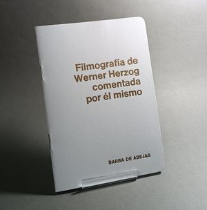 FILMOGRAFA DE WERNER HERZOG COMENTADA POR L MISMO