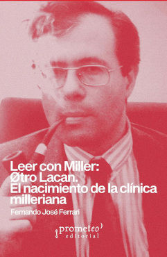 LEER CON MILLER: OTRO LACAN